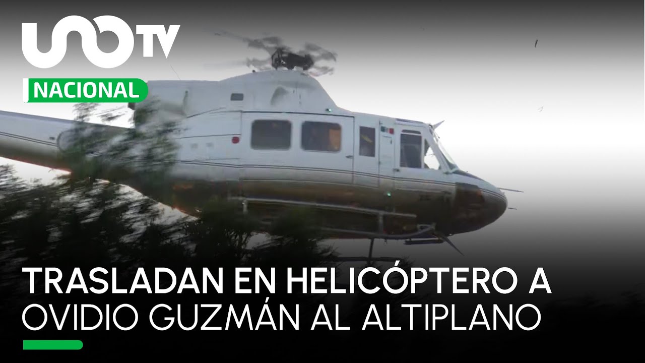 Trasladan a Ovidio Guzmán en helicóptero al Altiplano