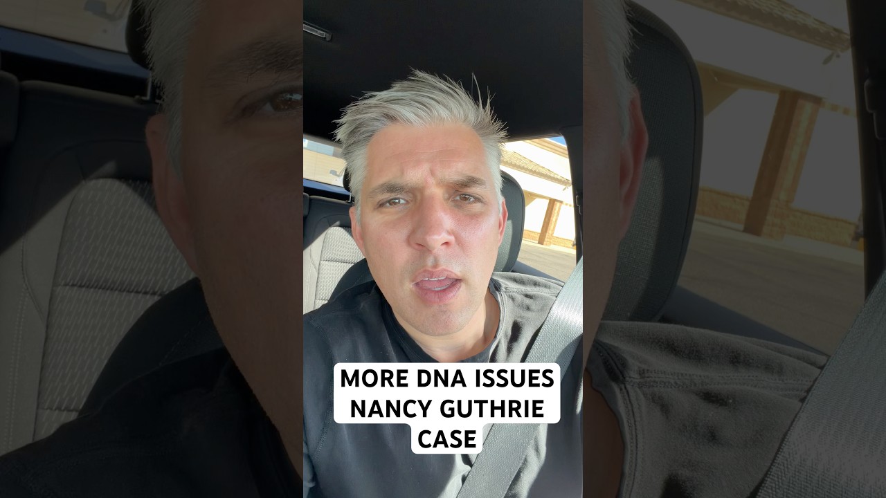 More DNA issues - Nancy Guthrie case.