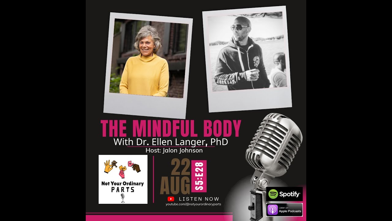 S5 Episode 28: The Mindful Body with Dr. Ellen Langer, PhD