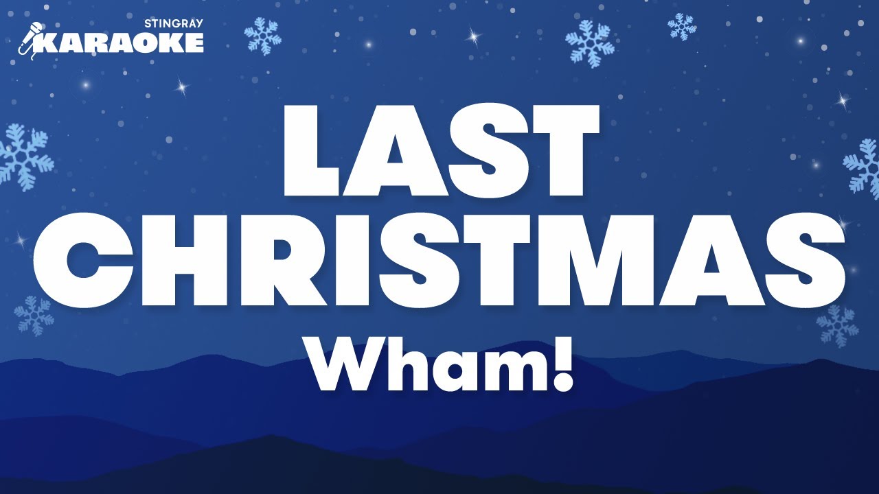 Wham! - Last Christmas (Karaoke Version)
