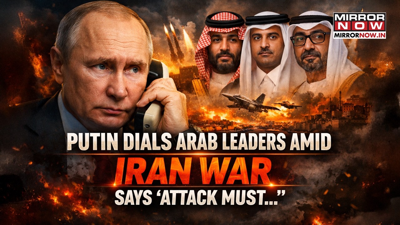 Putin Dials Arab Leaders Seeking Dialogue Amid Iran-US, Israel War, Says 'Attack Must...' | Watch