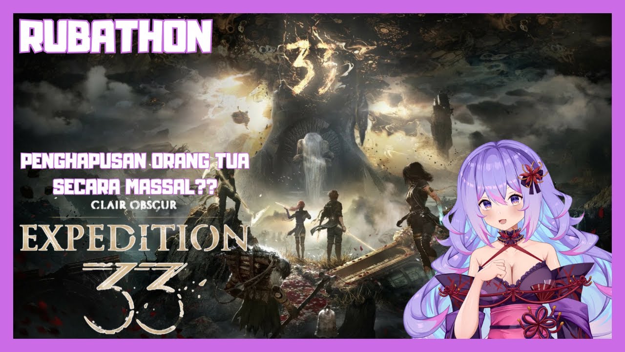RUBATHON 144! Clair Obscur: Expedition 33 - Chat Lebih Pintar dari Streamer【Live #vtuberindonesia】