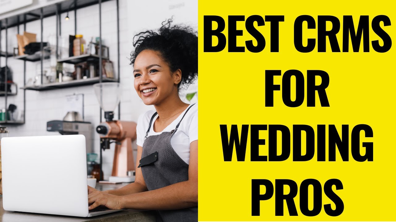 3 BEST CRMS FOR WEDDING PLANNERS