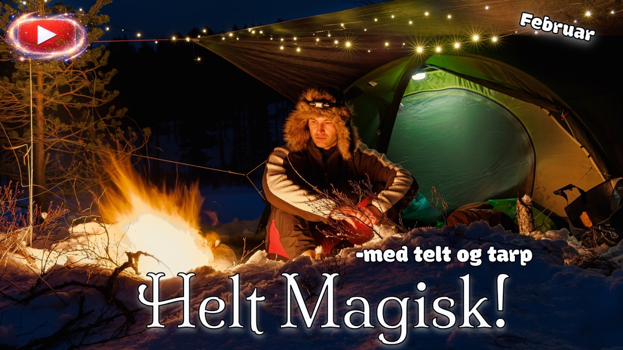 Februar | En MAGISK vintertur med telt og b&aring;lkos (Eng Sub)