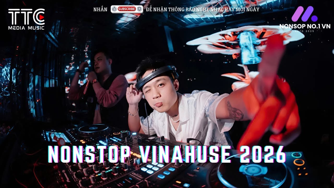 NONSTOP BAY PHÒNG BASS CỰC MẠNH - NHẠC REMIX CỰC MẠNH - NONSTOP VINAHOUSE BASS CỰC CĂNG 2026