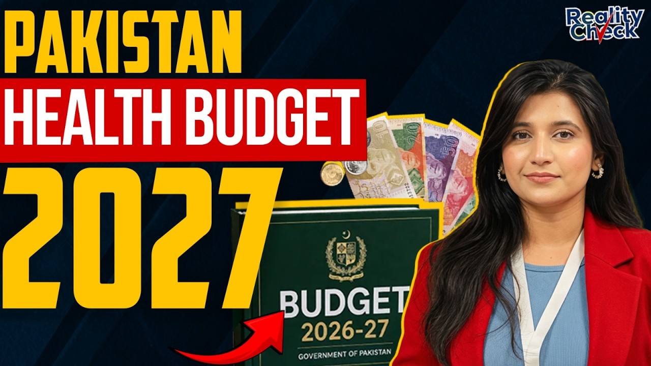 Pakistan Health Budget 2027 Allocation 53.3 Billion Rupees | Reality Check | Pakistan Connect