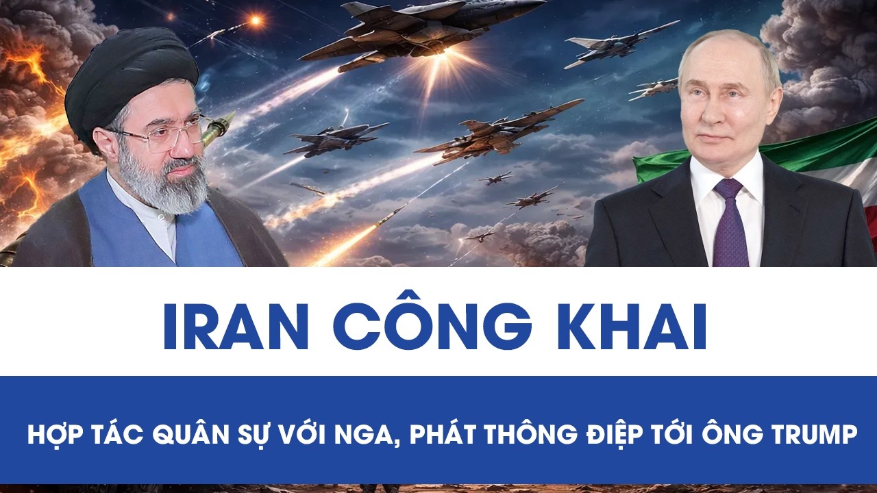 Iran công khai hợp tác quân sự với Moscow, phát thông điệp rắn tới ông Trump