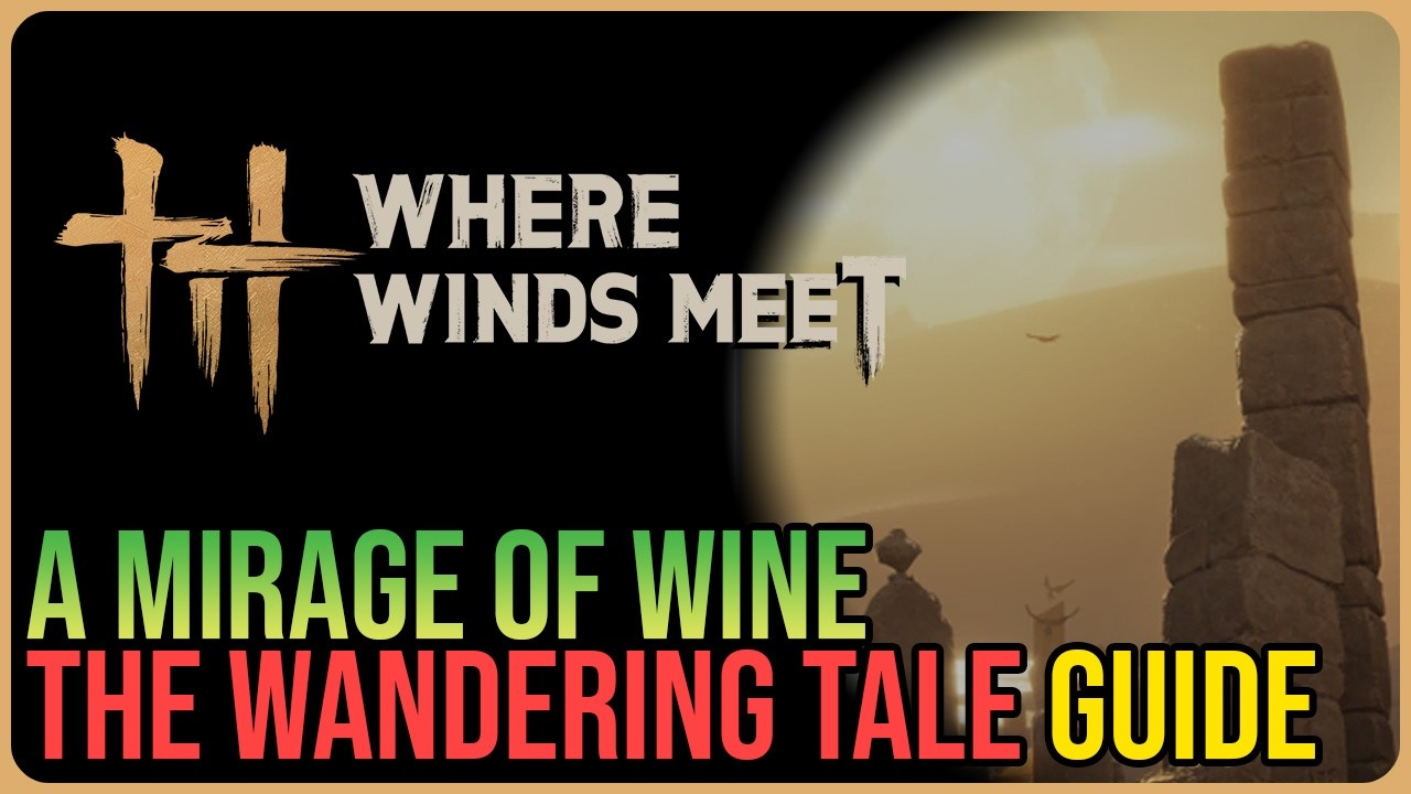 A Mirage of Wine – Where Winds Meet