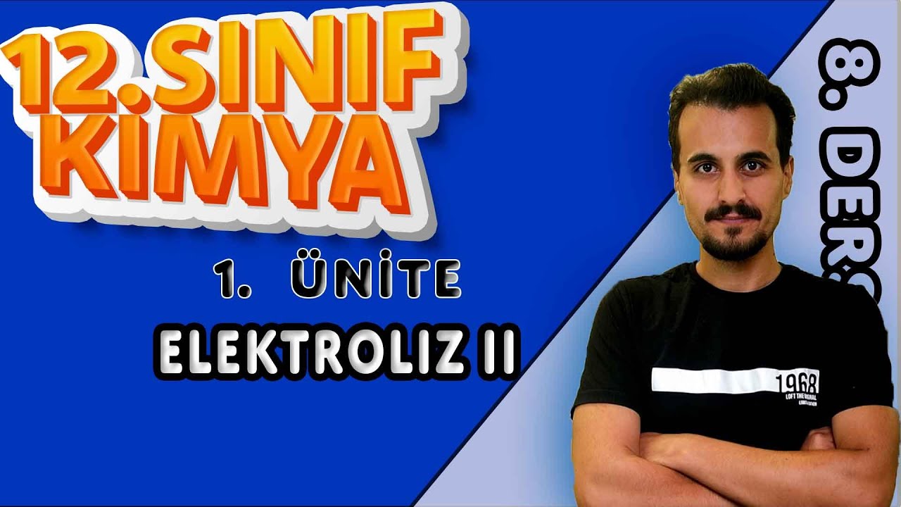 12. Sınıf Kimya | Kimya ve Elektrik | Elektroliz II | 8.Ders  #chtayfa