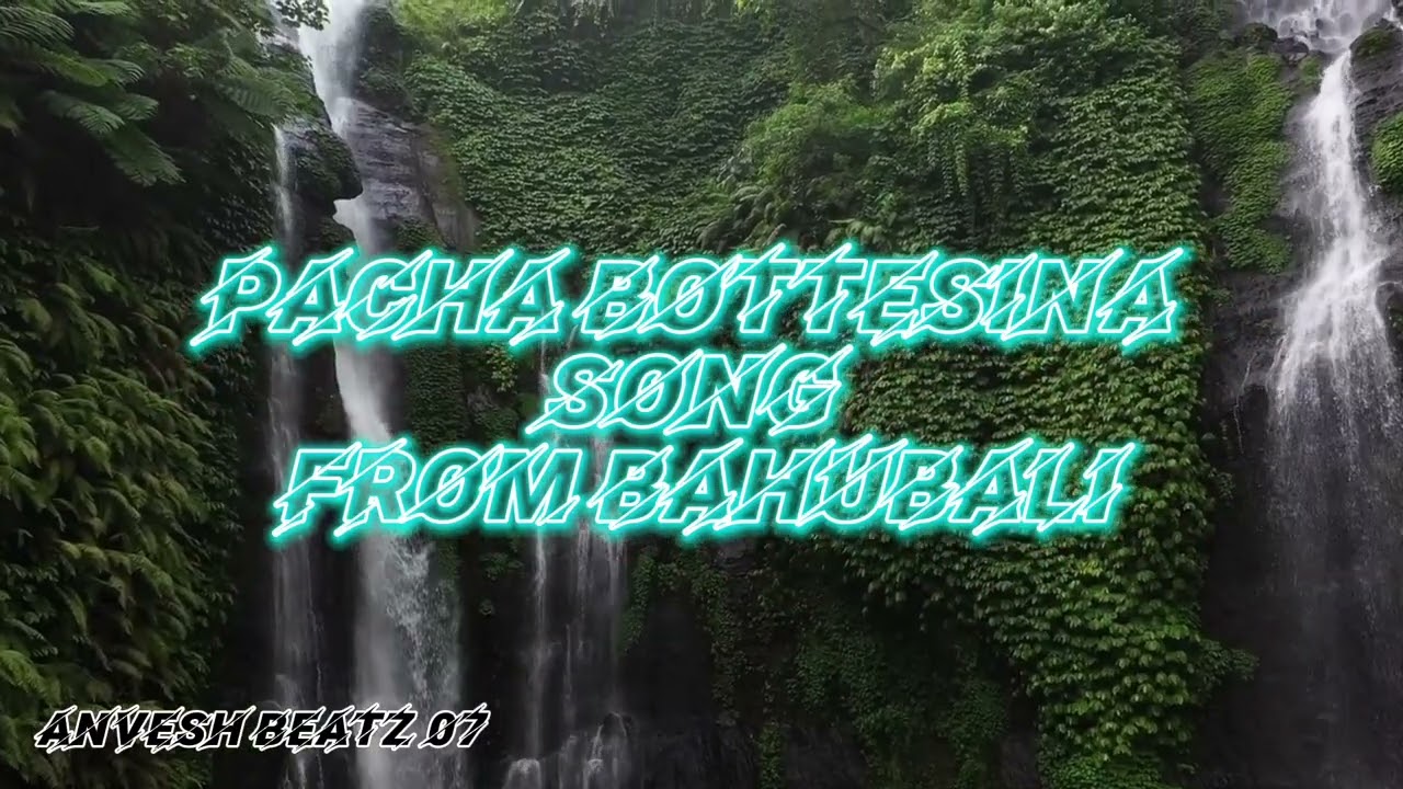 Pacha bottesina | From Bahubali | # ANVESH BEATZ 07 |
