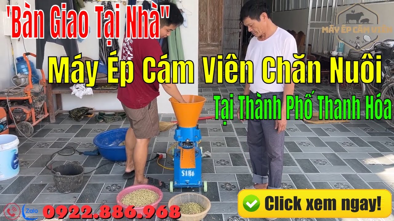 Bàn Giao Máy Ép Cám Viên Gia Đình TH S186 Plus Tại Thành Phố Thanh Hóa