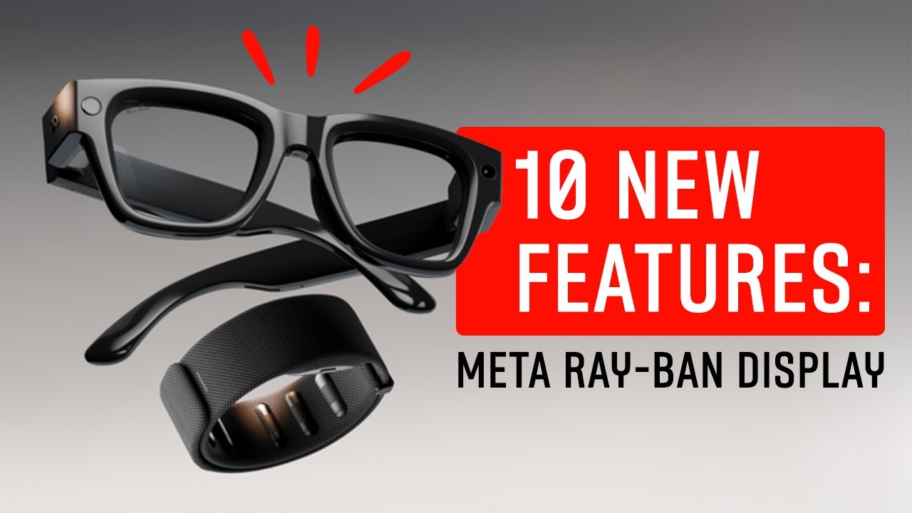 Meta Ray-Ban Display Glasses are HERE! 10 Features You Need to Know