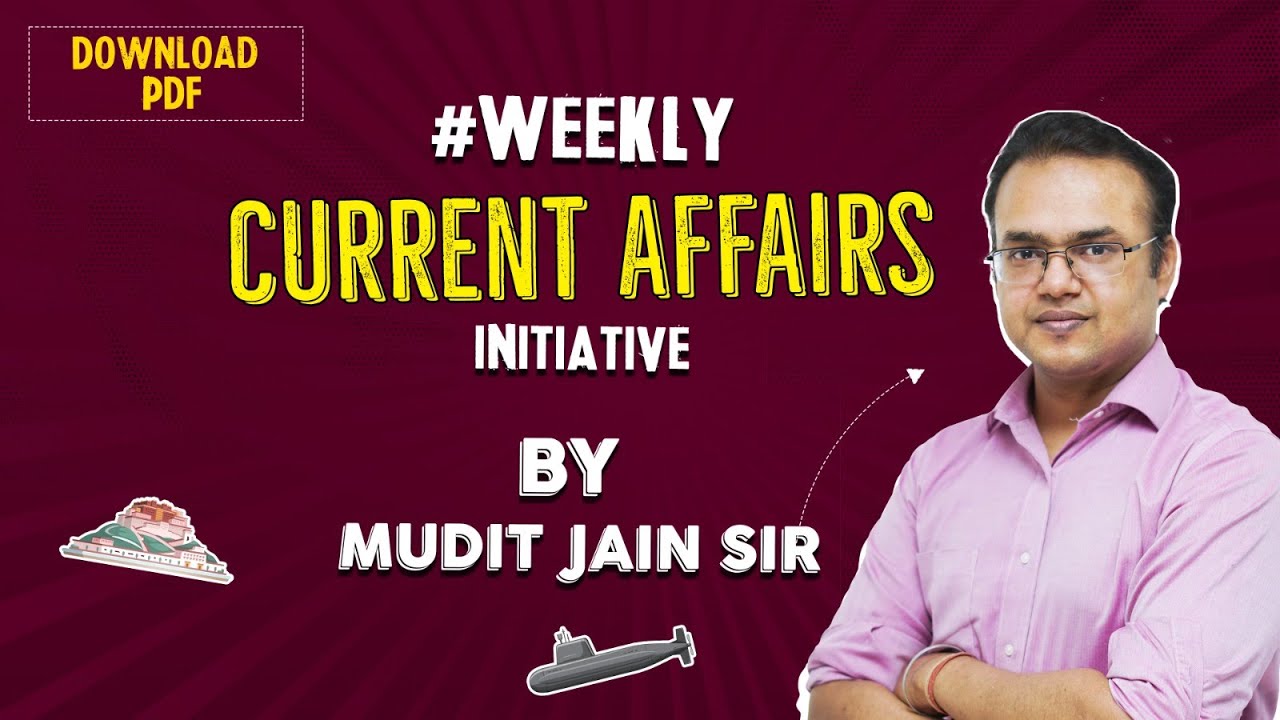 Current Affairs Initiative by Mudit Jain Sir | Prelims & Mains | UPSC CSE