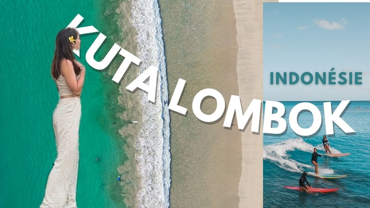 Découverte de Kuta Lombok : plages, surf et bonnes adresses en Indonésie