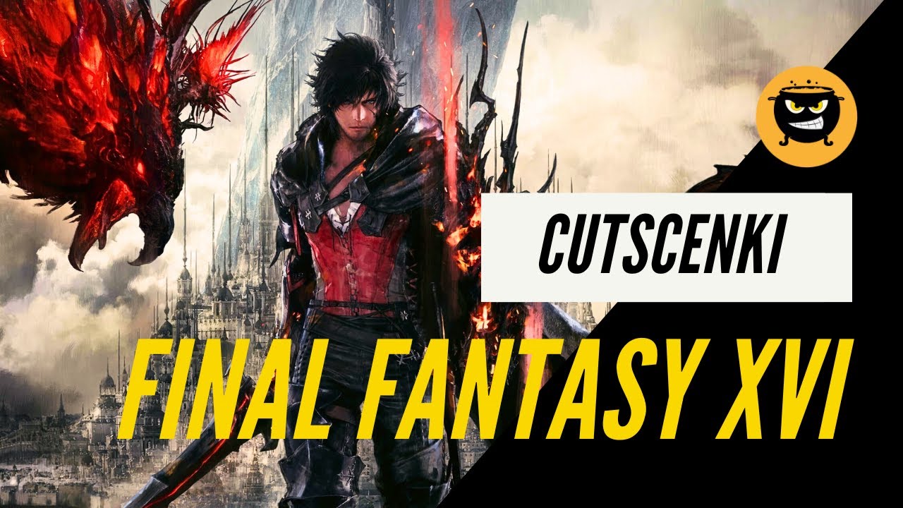 Final Fantasy 16 PL 🎬 Cały Film 🎬 Cutscenki 🎬 Filmowe Przerywniki do Fabuły
