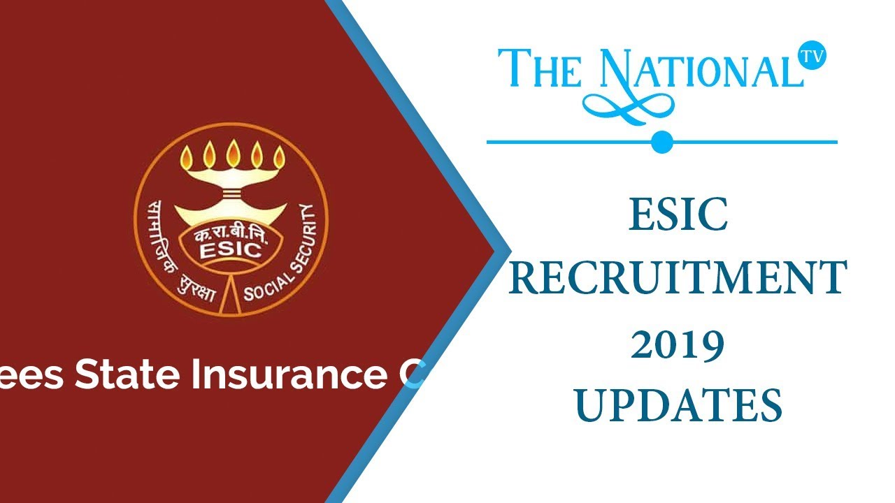 ESIC Recruitment 2019: Updates, Vacancy, Last Date to Apply