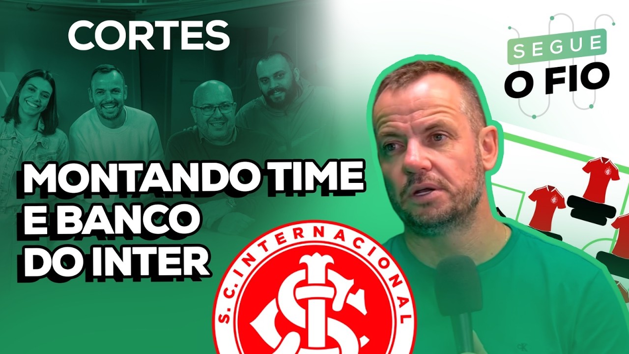 🔴 ANALISANDO O ELENCO DO INTER PRO BRASILEIRÃO | SEGUE O FIO | 18/02/2026