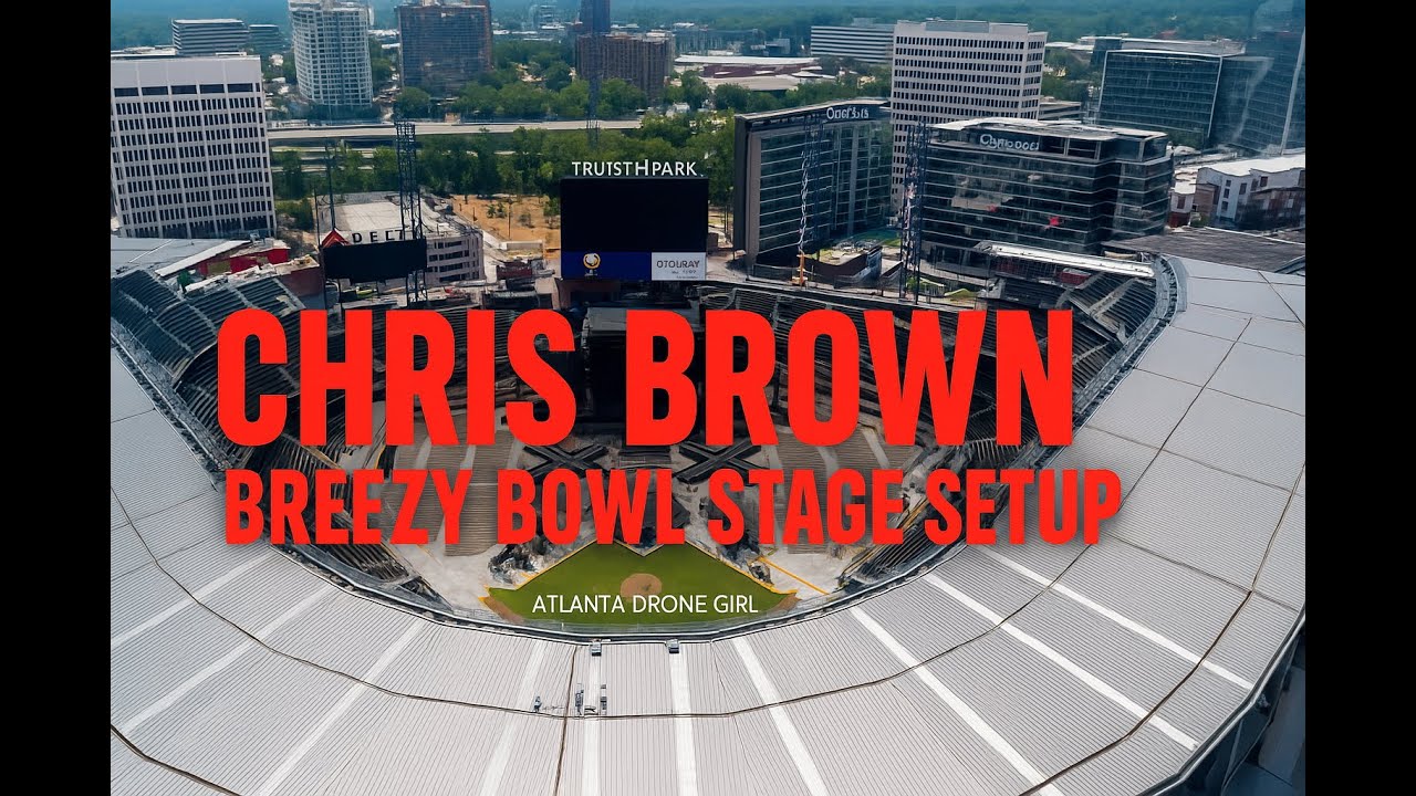 Chris Brown Breezy Bowl 2025 at Truist Park | Epic Drone Footage of Stage Setup (Atlanta)