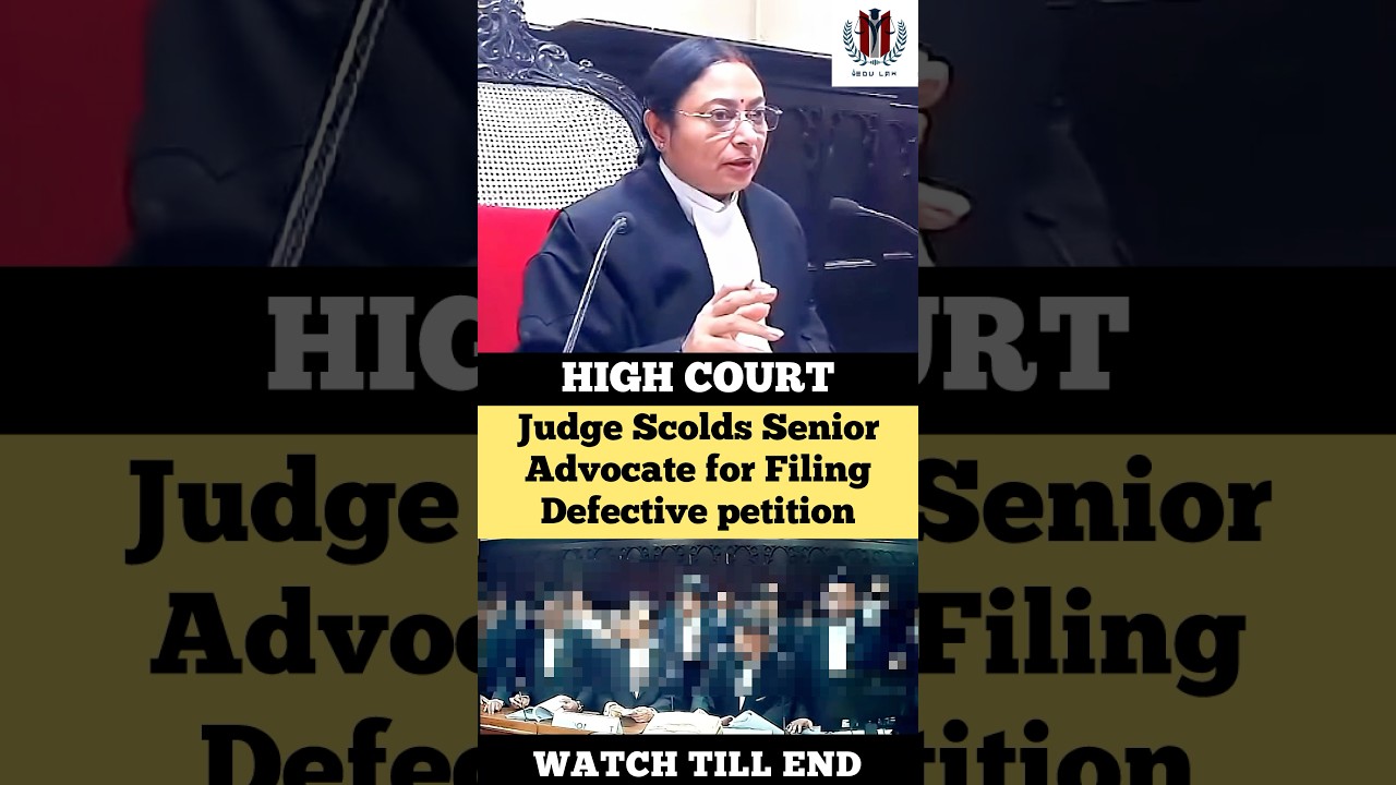 Judge Scolds Senior Advocate for Filing Defective petition #judge #advocate #highcourt #shortvideo