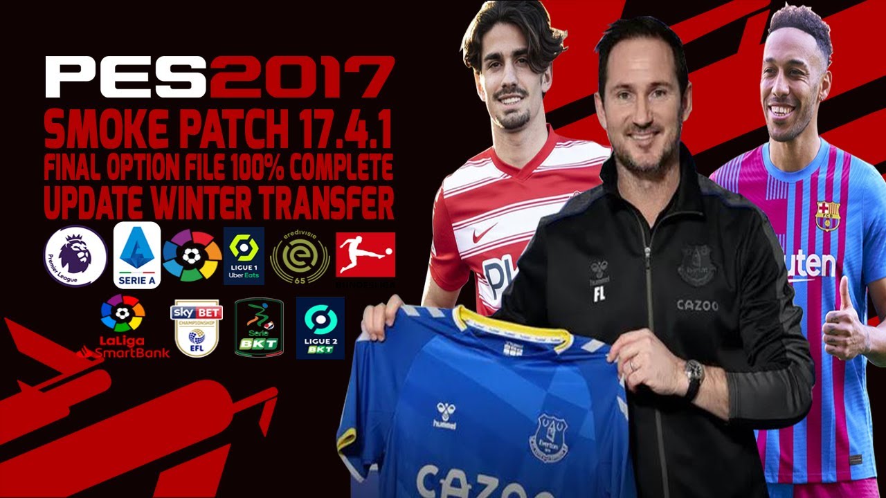 PES 2017 | Final Option File Smoke Patch 17.4.1 | Full Winter Transfer 2022