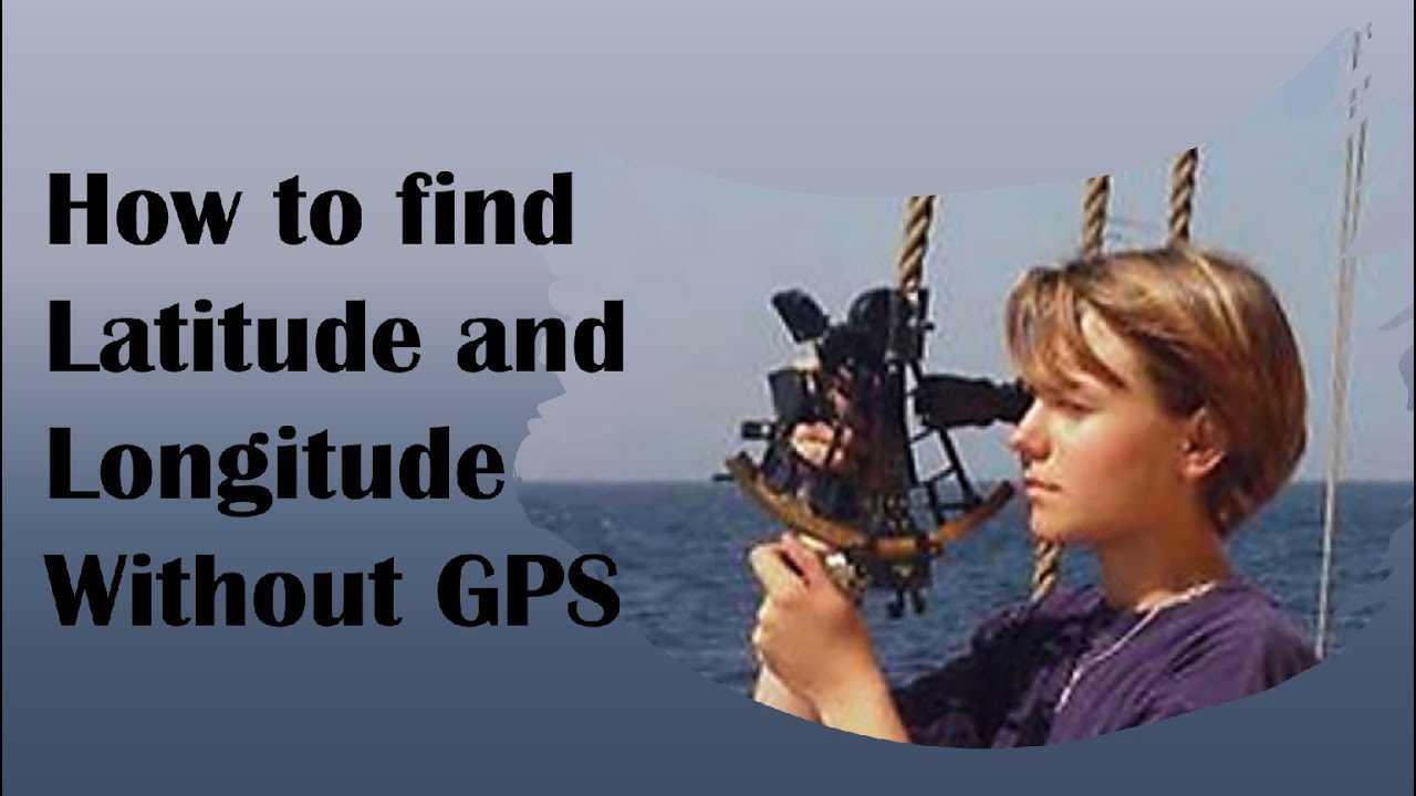 Как найти широту и долготу без GPS