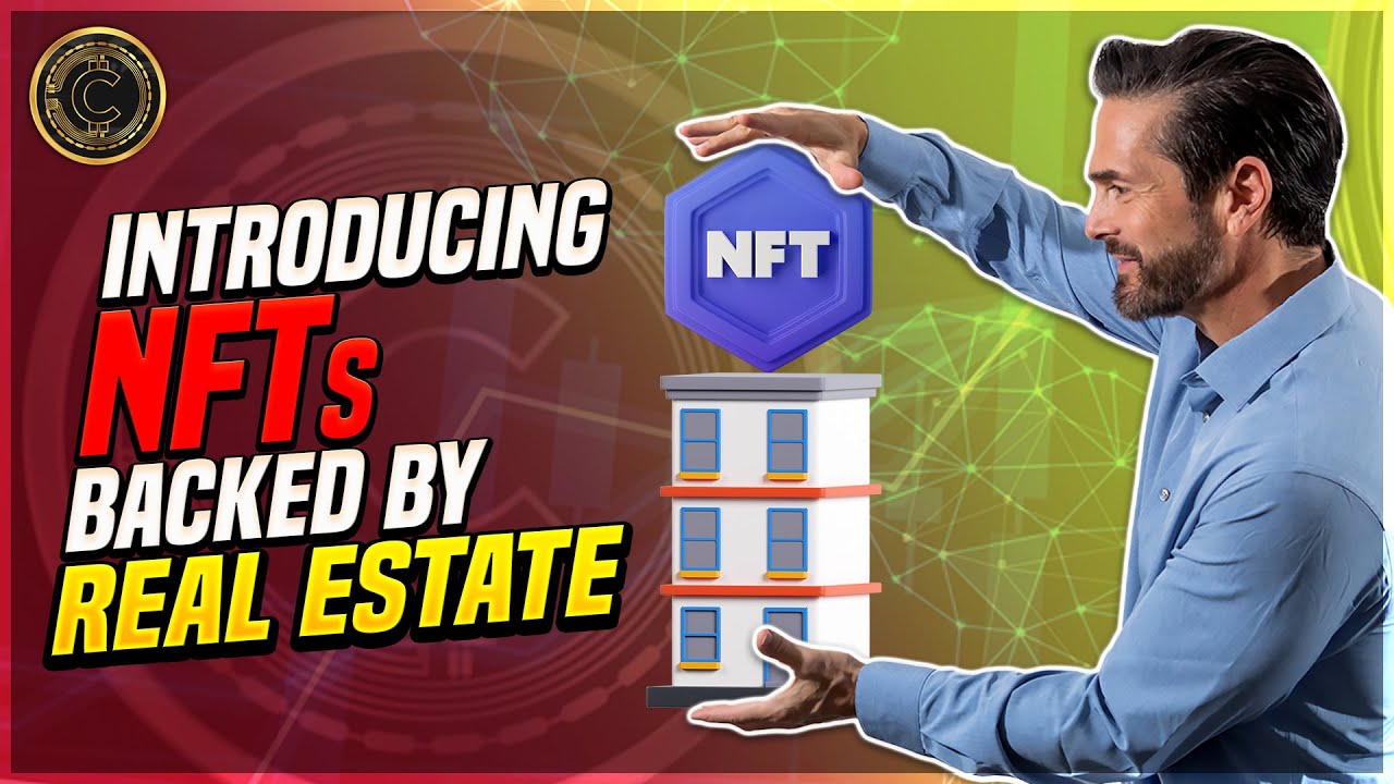 Introducing NFTs Backed By Real Estate