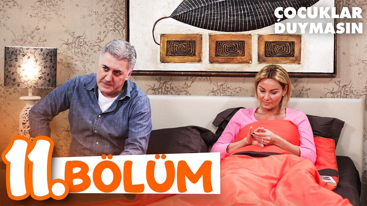 Çocuklar Duymasın 11. Bölüm