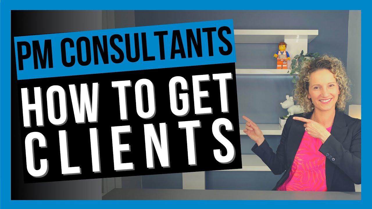 Project Management Consultant &ndash; How to Get Clients [EASIEST WAYS]