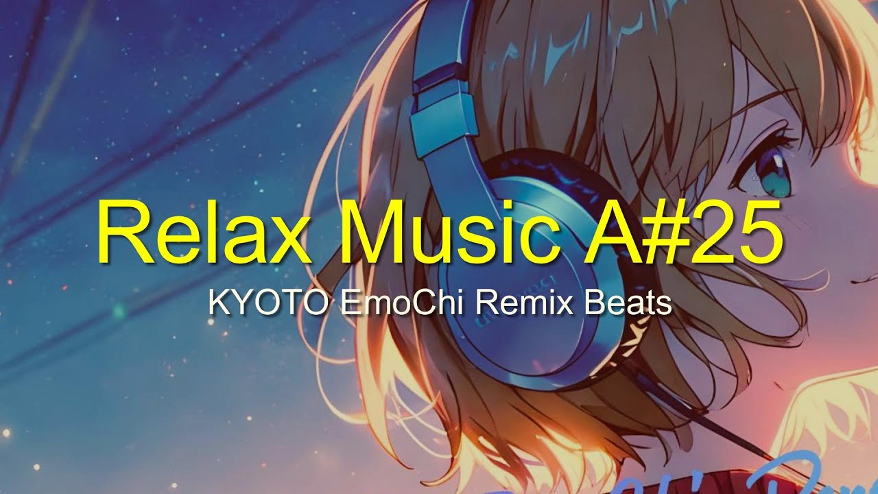【Relax】Relax Music A#25