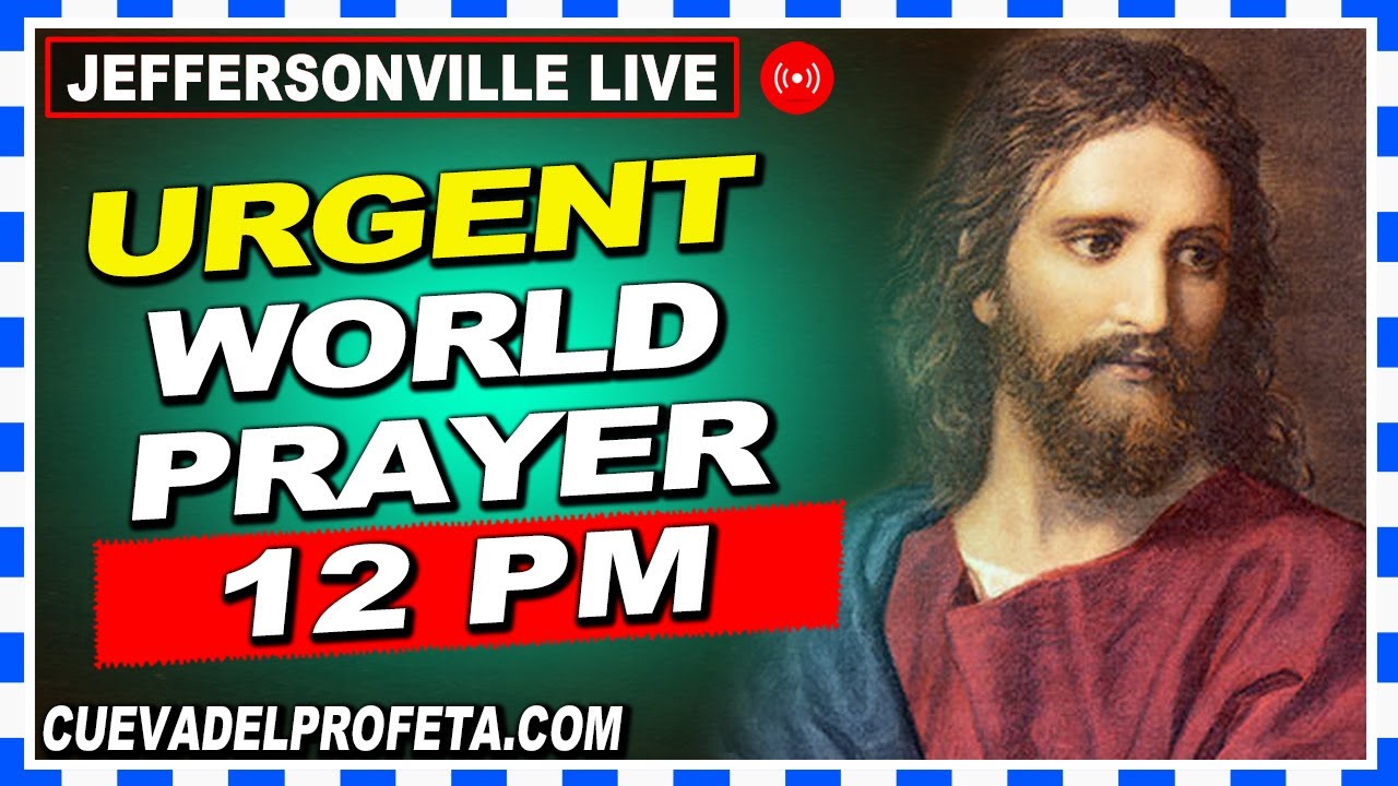 World Prayer 12PM Live Joseph Branham The Eagles Gathering Together