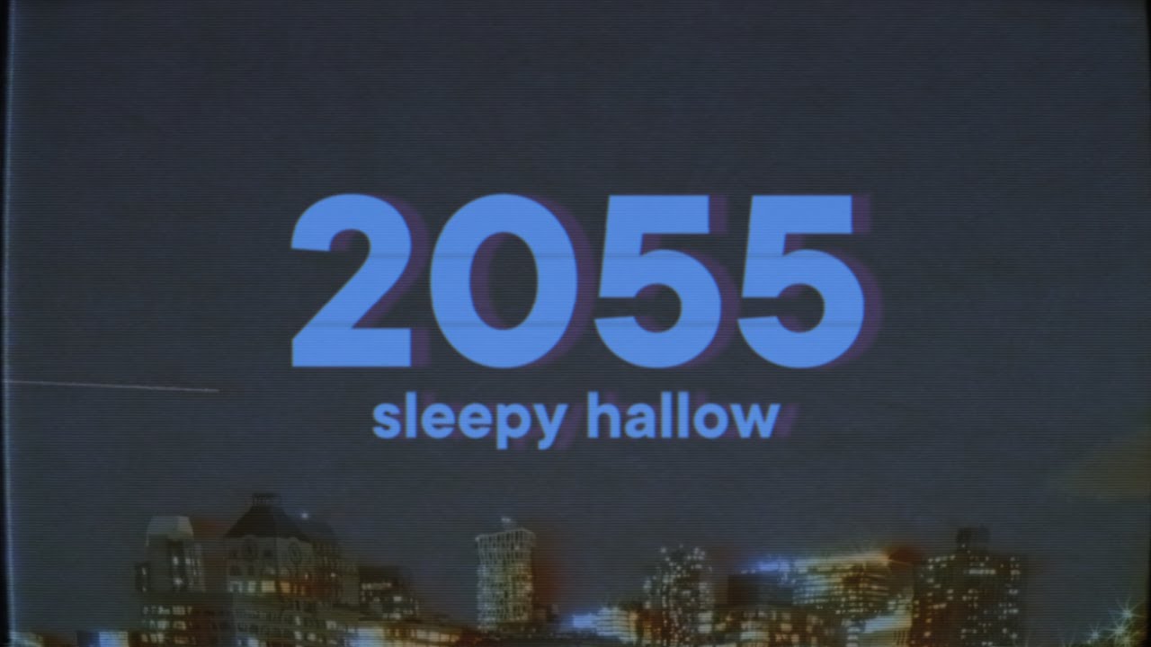 Sleepy Hallow - 2055 (Lyrics)