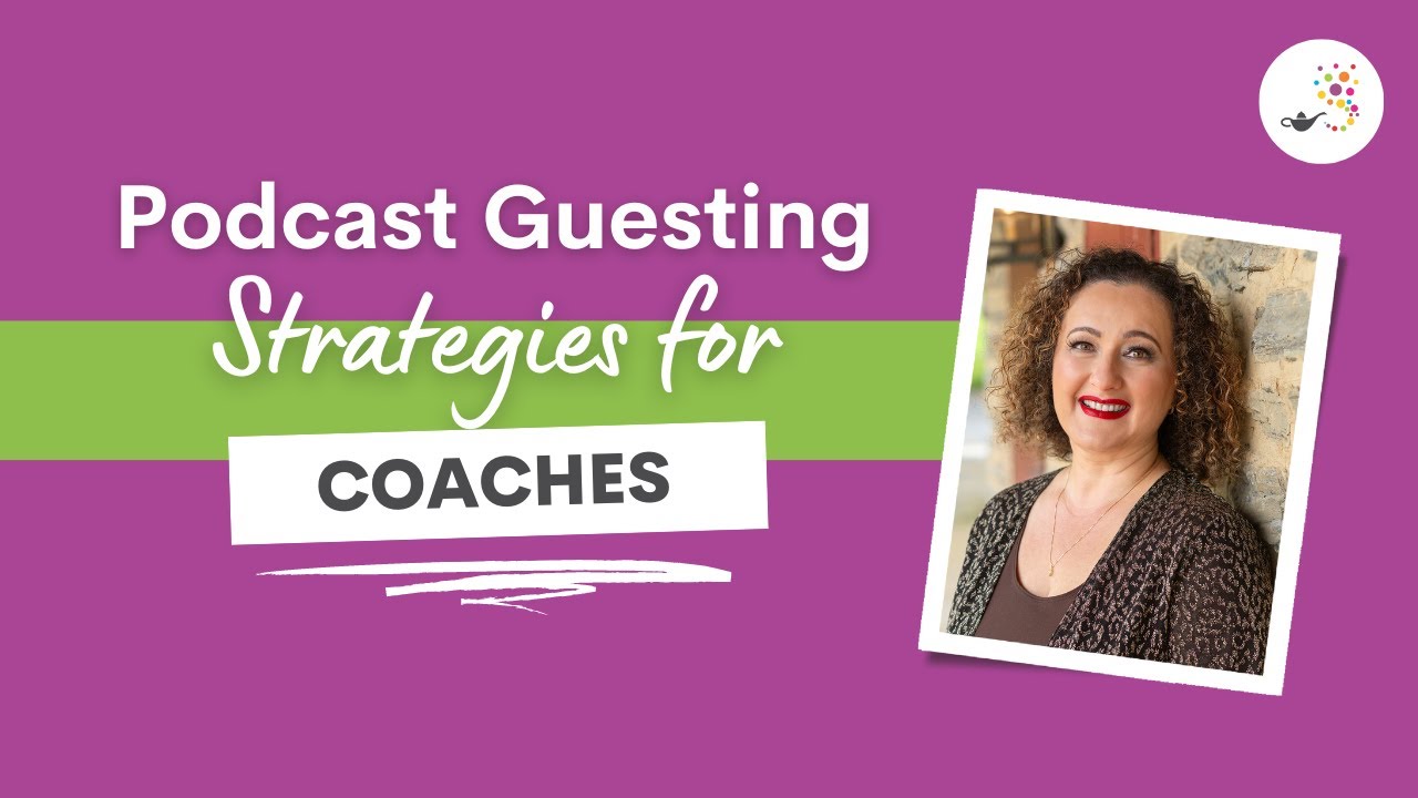 Podcast Guesting Strategies for Coaches
