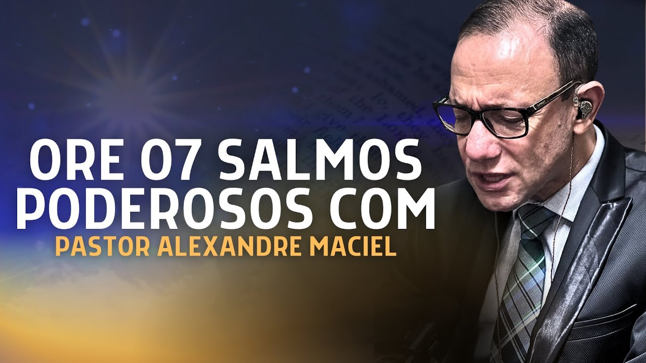 ORAÇÃO DE 07 SALMOS PODEROSOS - SALMO 01, SALMO 23, SALMO 70, SALMO 91, SALMO 46, SALMO 121 🙏😭