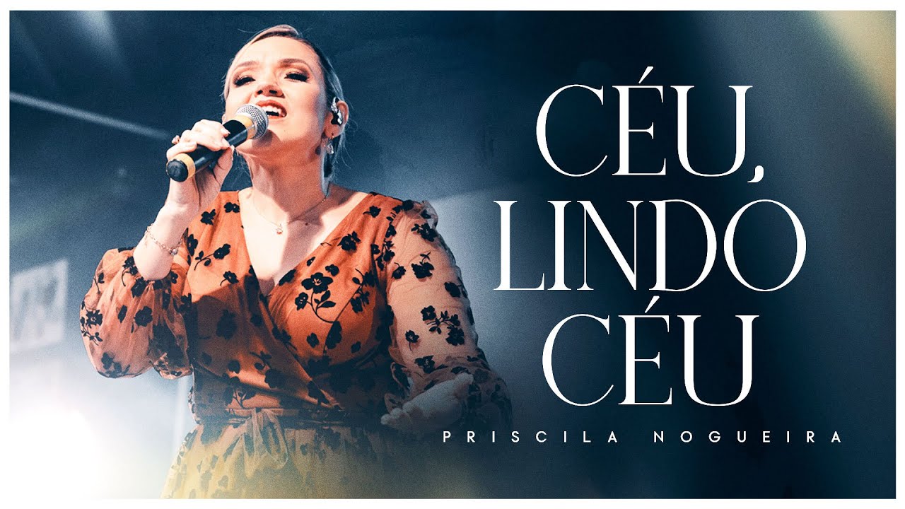 Priscila Nogueira | Céu, Lindo Céu