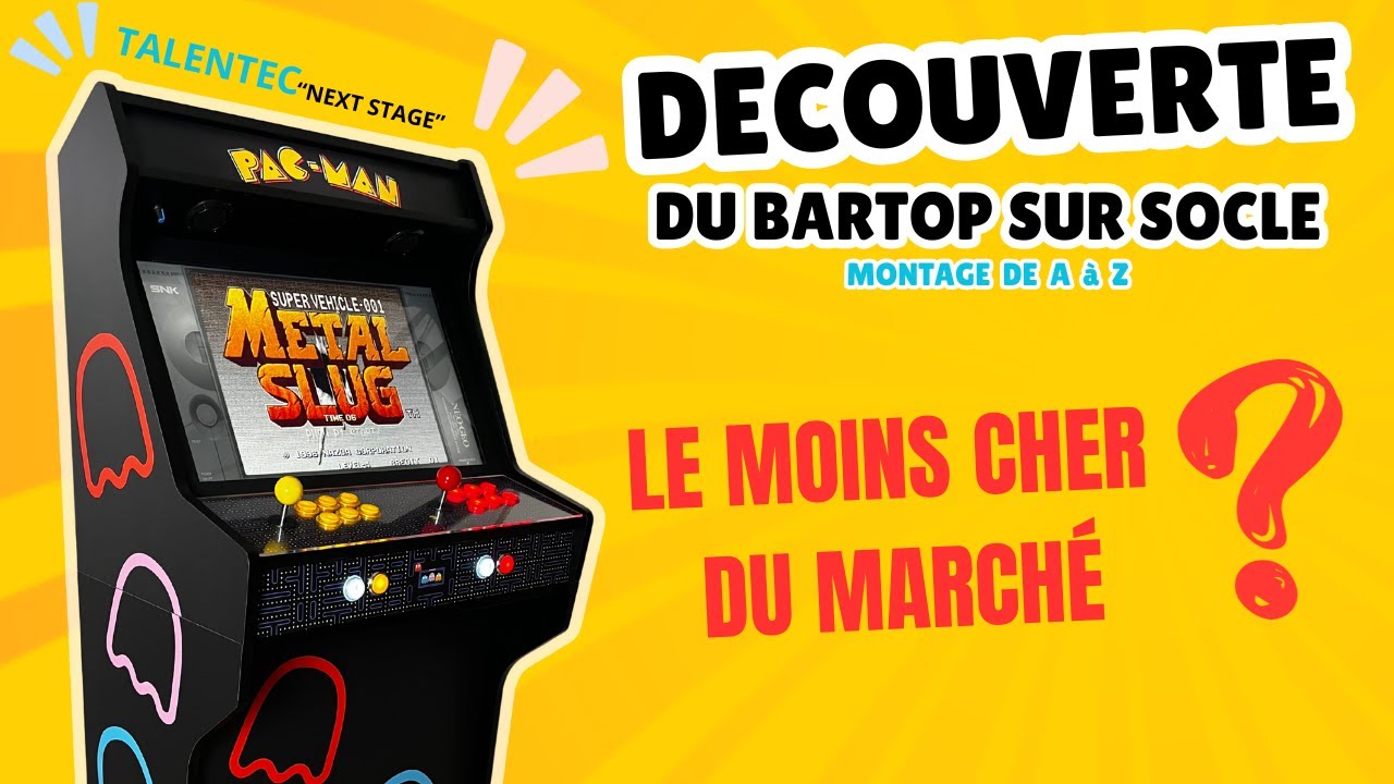 KIT BARTOP SUR SOCLE TALENTEC: Déballage, Montage et présentation.