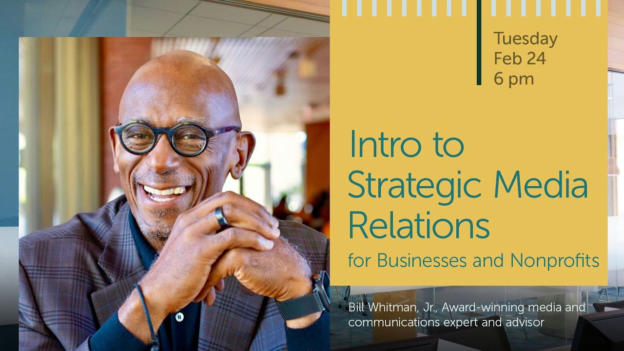 Introduction to Strategic Media Relations for Businesses and Nonprofits | 2.24.26