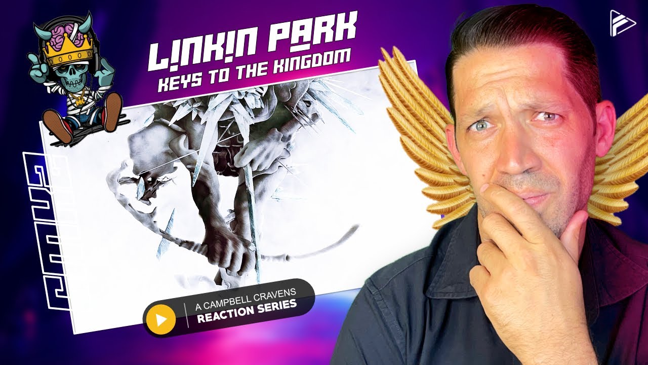 (CMK Series 2) Linkin Park - Keys To The Kingdom (Reaction)