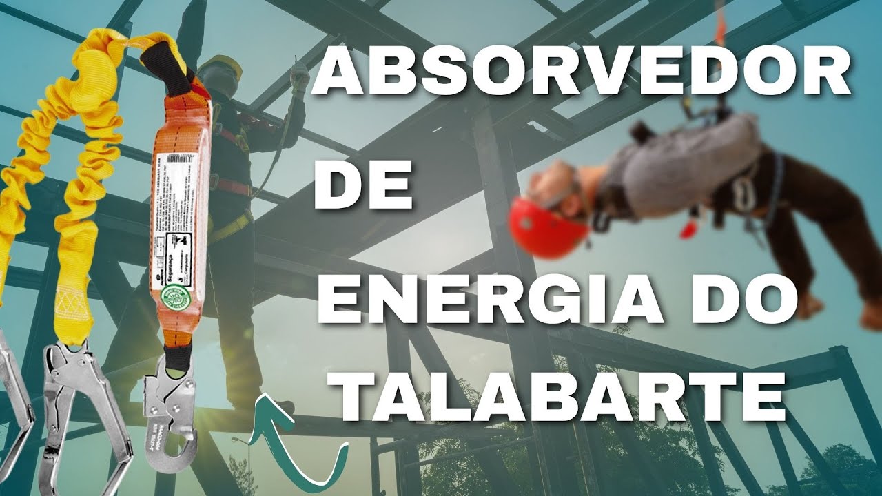 Absorvedor de Energia do Talabarte: Como Funciona e Por Que Pode Salvar Vidas