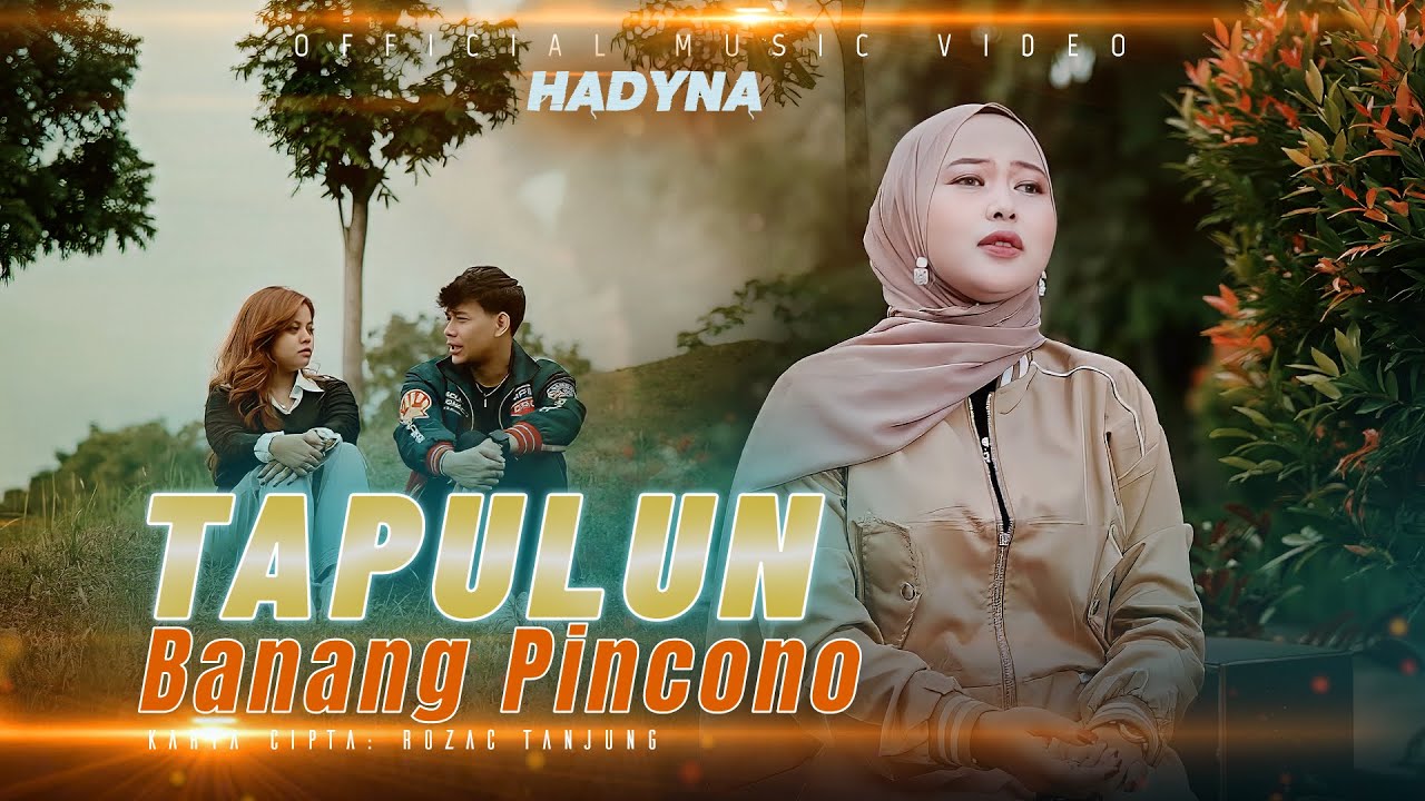 Hadyna - Tapulun Banang Pincono ( Official Musik Video )