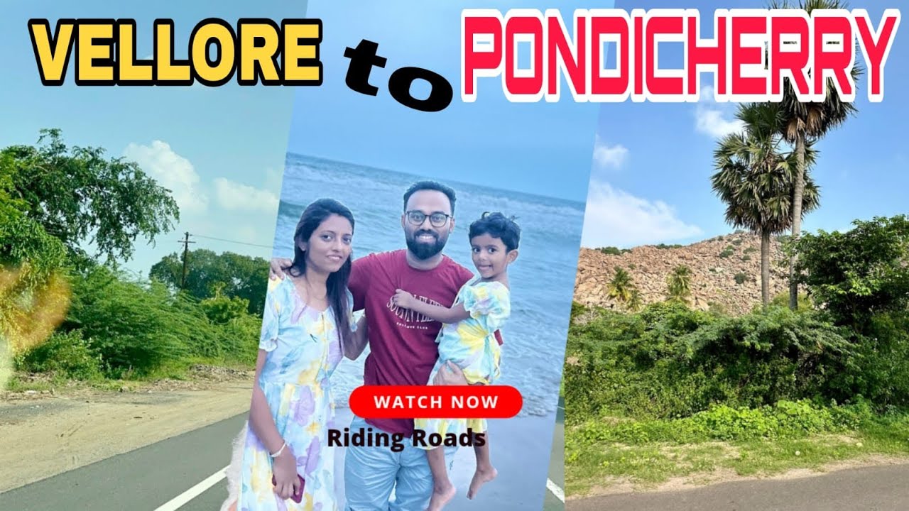 Vellore to Pondicherry by road| Most scenic road journey|