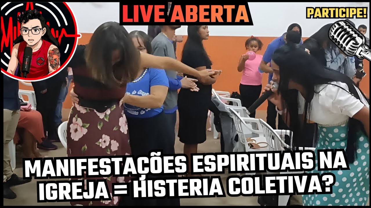 🔴 MANIFESTAÇÕES ESPIRITUAIS NA IGREJA = HISTERIA COLETIVA? -LIVE ABERTA- 📱