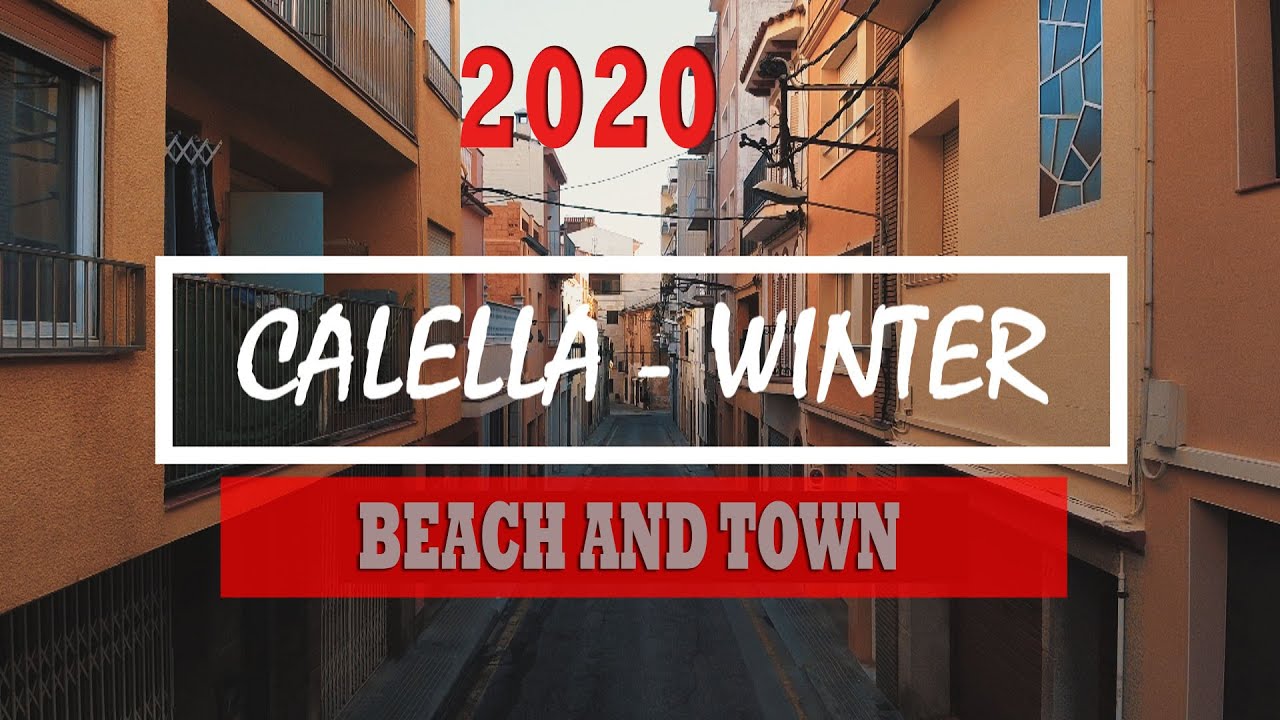 CALELLA - Winter - BEACH AND TOWN - Catalonia, Spain 2020
