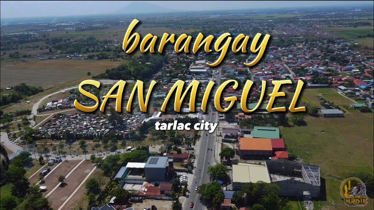 barangay  SAN MIGUEL tarlac city