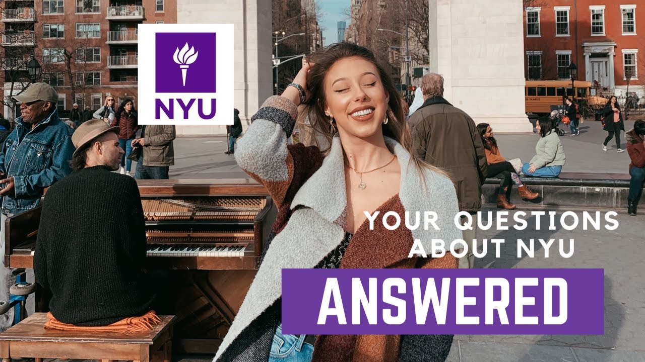 YOUR QUESTIONS ABOUT NYU: ANSWERED