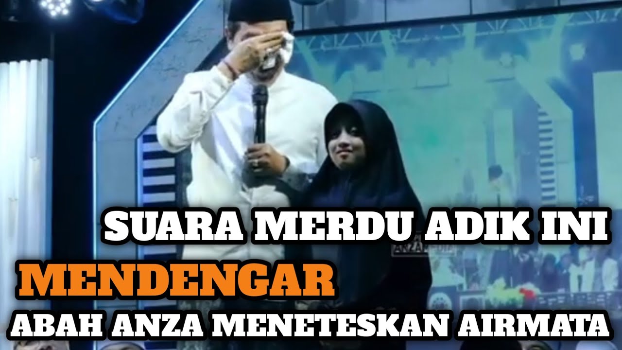 ABAH ANZA TERBARU II ADIK BERSUARA MERDU ABAH MENETESKAN AIR MATA
