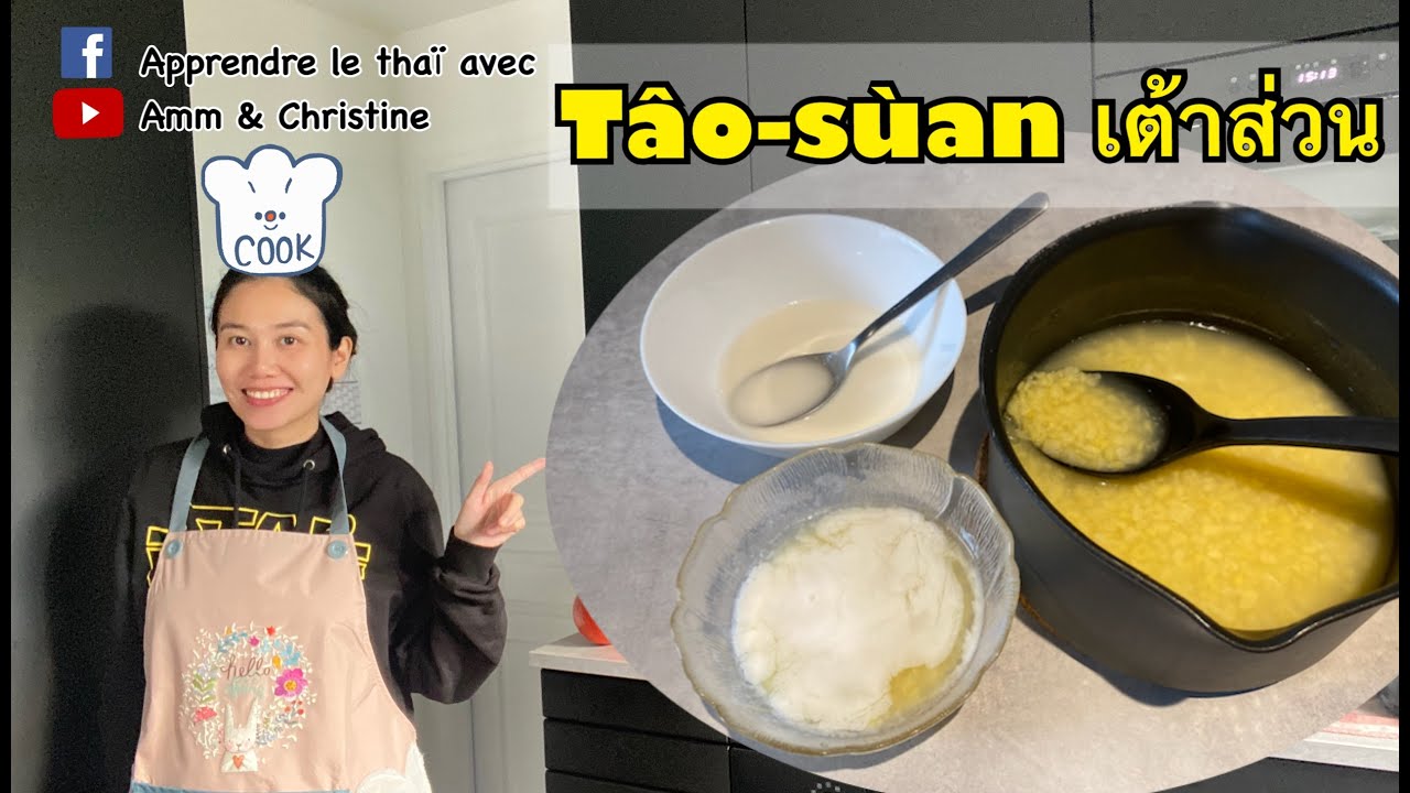 Dessert thaïlandais : Tâo-sùan