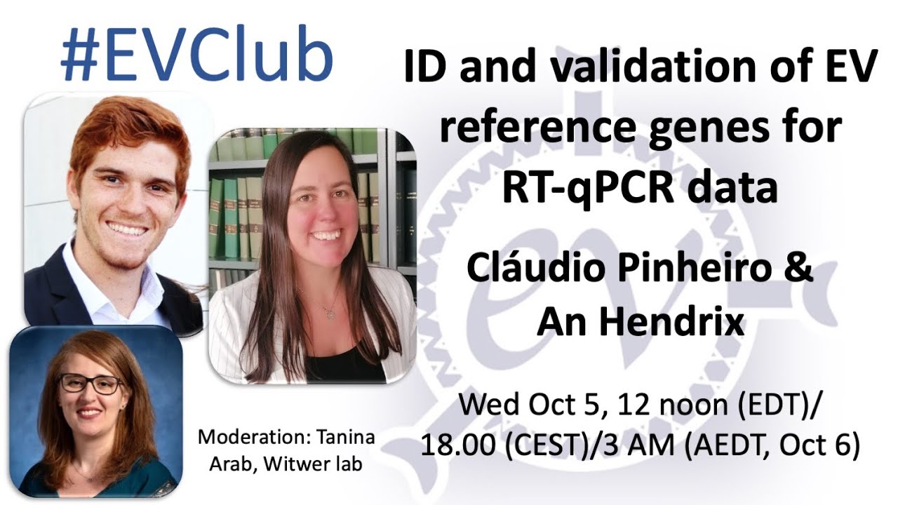 Cl&aacute;udio Pinheiro and An Hendrix: Identification and validation of EV reference genes for RT-qPCR