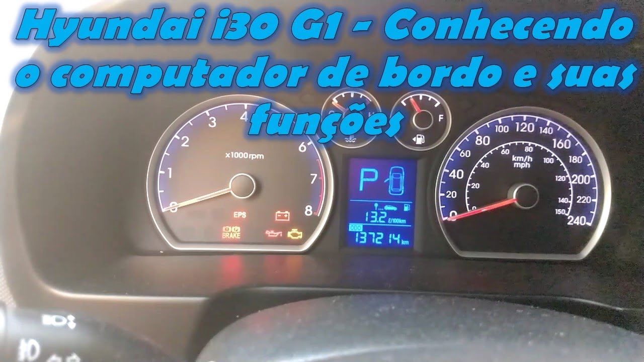 Hyundai i30 G1: Conhecendo o computador de bordo e suas funções