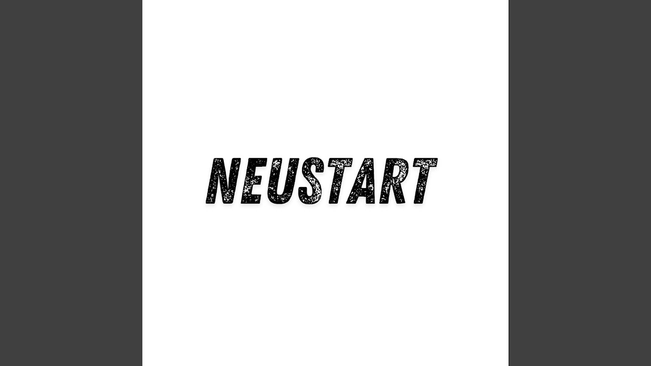 Neustart (Pastiche/Remix/Mashup)