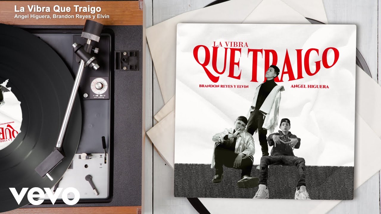 Angel Higuera, Brandon Reyes y Elvin - La Vibra Que Traigo (Audio)